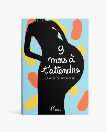 MINUS | 9 MOIS À T'ATTENDRE Cahier de grossesse